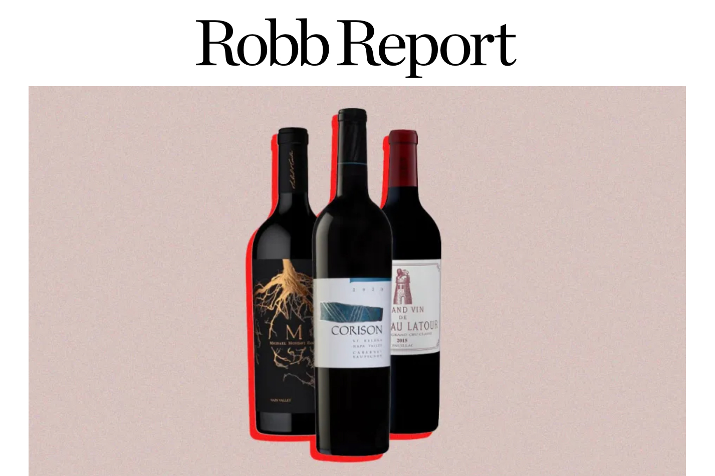 Photo from the Robb Report article with a bottle of 2020 Corison Napa Valley Cabernet Sauvignon in front of two other bottles of Cabernet