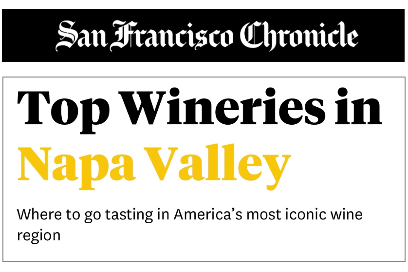 San Francisco Chronicle, Top Wineries In Napa Valley - Where to go tasting in America's most iconic wine region.