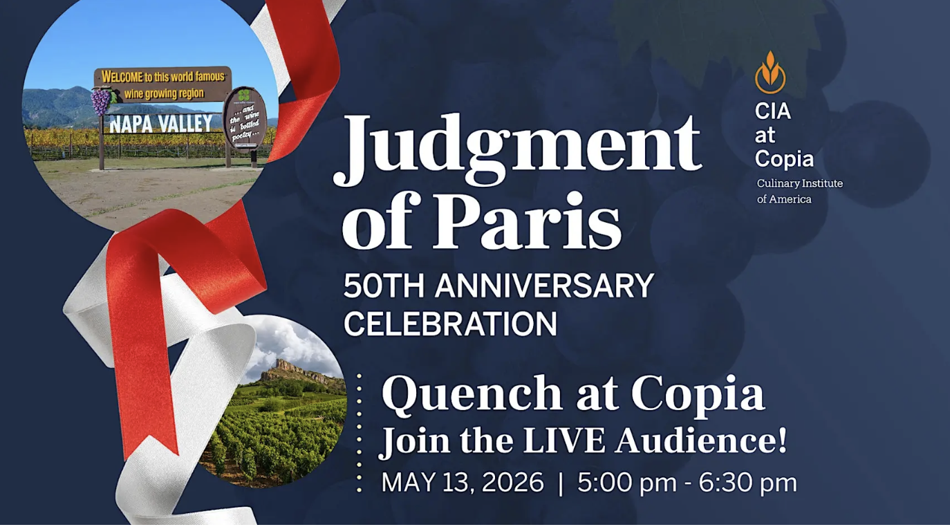 Judgement of Paris - 50th Anniversary Celebration - Quench at Copia - Join the LIVE Audience! May 13, 2026, 5:00 pm - 6:30 pm